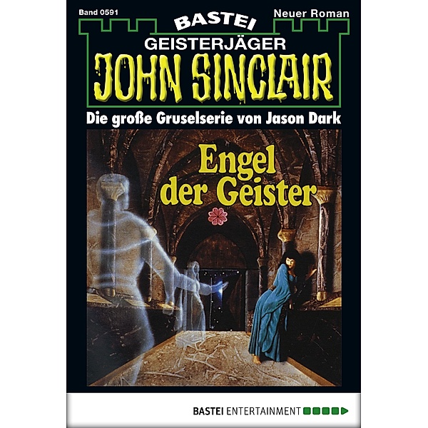 John Sinclair 591 / Geisterjäger John Sinclair Bd.591, Jason Dark