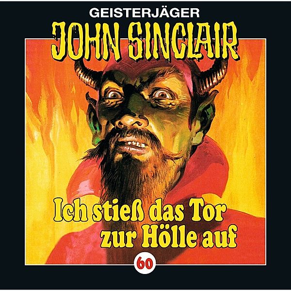 John Sinclair - 60 - Ich stiess das Tor zur Hölle auf (I/ III), Jason Dark