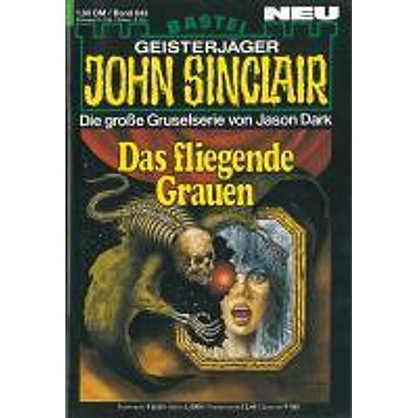 John Sinclair 643 / Geisterjäger John Sinclair Bd.643, Jason Dark