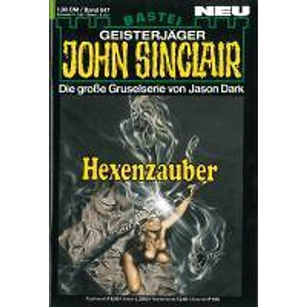 John Sinclair 647 / Geisterjäger John Sinclair Bd.647, Jason Dark
