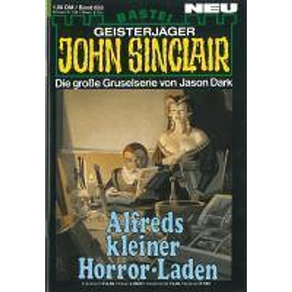 John Sinclair 653 / Geisterjäger John Sinclair Bd.653, Jason Dark