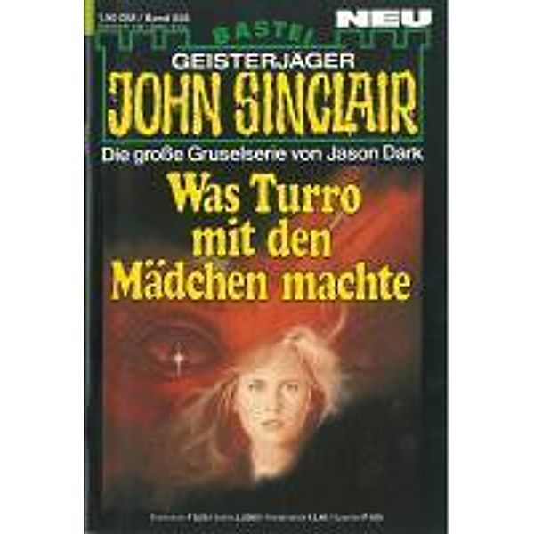 John Sinclair 658 / Geisterjäger John Sinclair Bd.658, Jason Dark