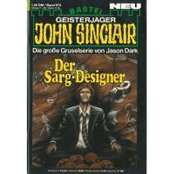 John Sinclair 670 / Geisterjäger John Sinclair Bd.670, Jason Dark