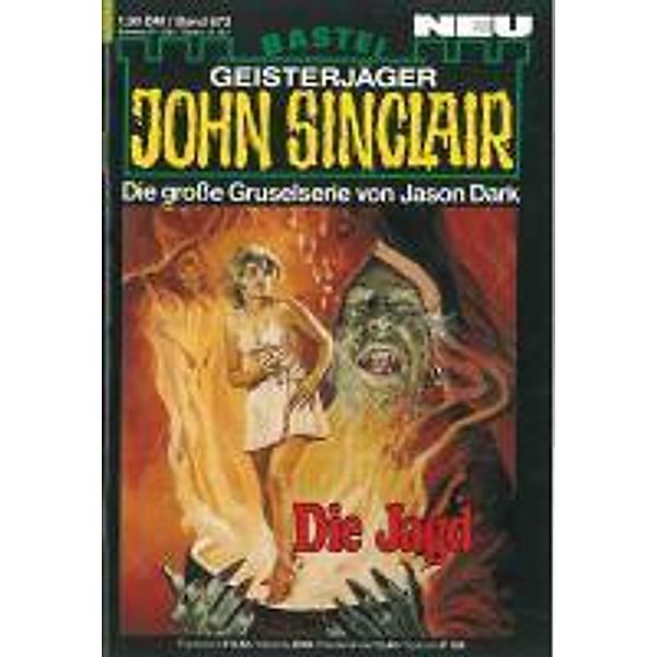 John Sinclair 673 / John Sinclair Bd.673, Jason Dark