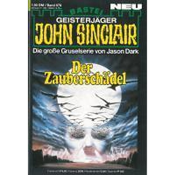 John Sinclair 678 / Geisterjäger John Sinclair Bd.678, Jason Dark