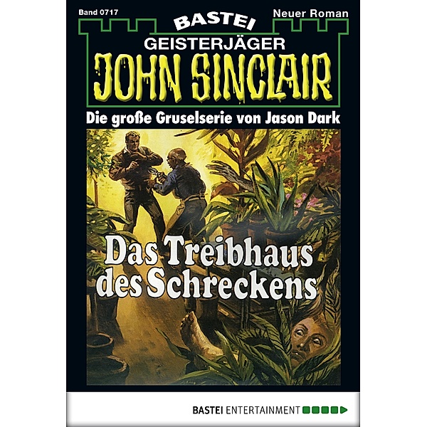 John Sinclair 717 / Geisterjäger John Sinclair Bd.717, Jason Dark