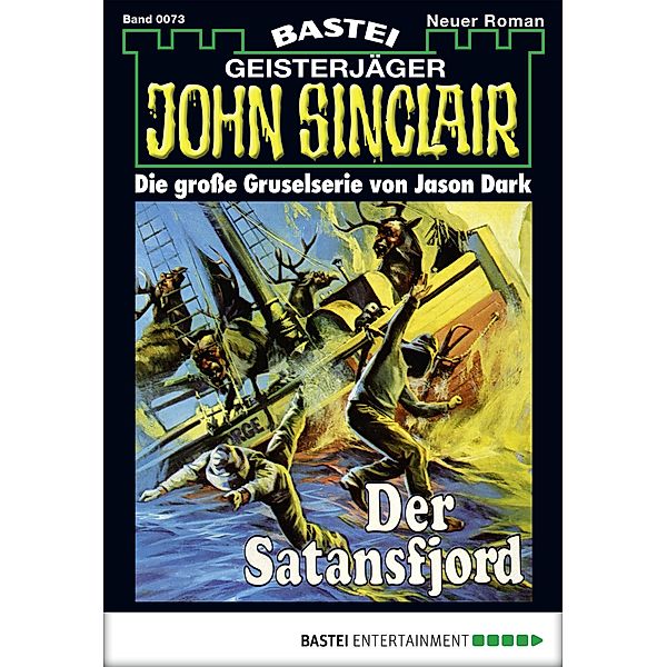 John Sinclair 73 / Geisterjäger John Sinclair Bd.0073, Jason Dark