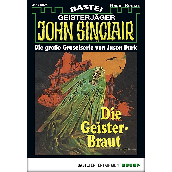 John Sinclair 74 / Geisterjäger John Sinclair Bd.0074, Jason Dark