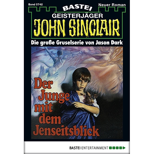 John Sinclair 742 / Geisterjäger John Sinclair Bd.742, Jason Dark