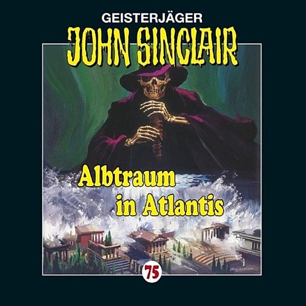 John Sinclair - 75 - Albtraum in Atlantis, Jason Dark