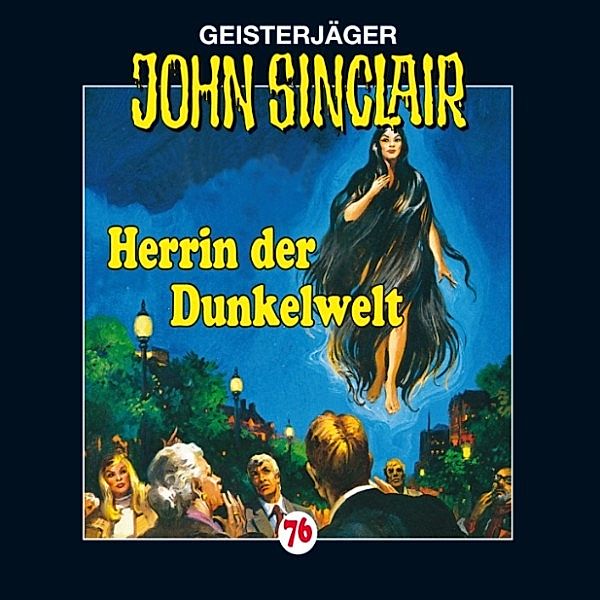 John Sinclair - 76 - Herrin der Dunkelwelt, Jason Dark