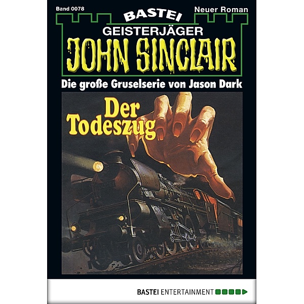 John Sinclair 78 / Geisterjäger John Sinclair Bd.0078, Jason Dark