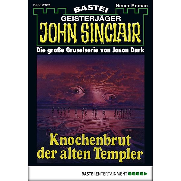 John Sinclair 782 / Geisterjäger John Sinclair Bd.782, Jason Dark
