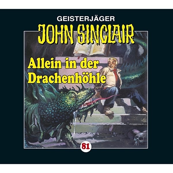 John Sinclair - 81 - Allein in der Drachenhöhle - Kreuz-Trilogie, Teil 2, Jason Dark
