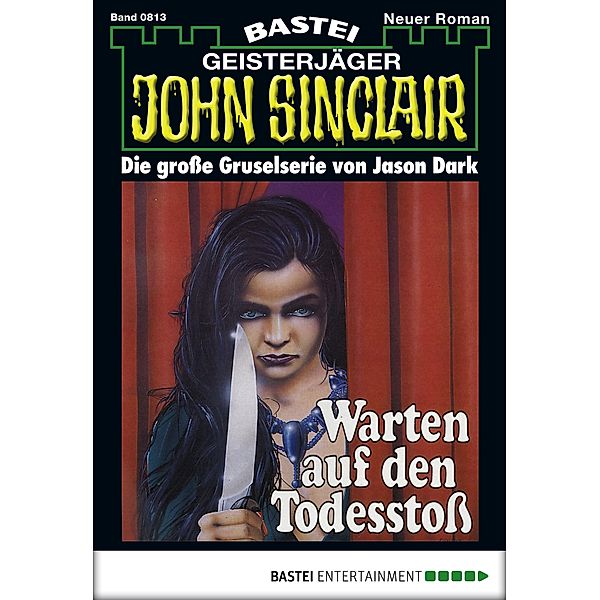 John Sinclair 813 / John Sinclair Bd.813, Jason Dark