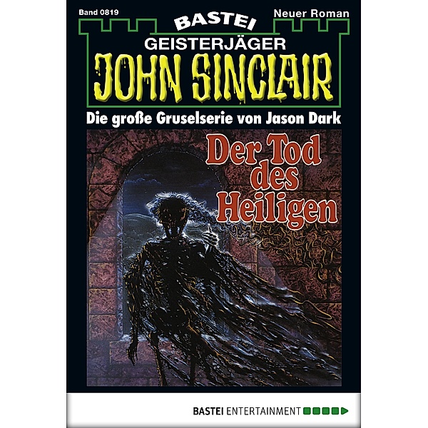John Sinclair 819 / Geisterjäger John Sinclair Bd.819, Jason Dark