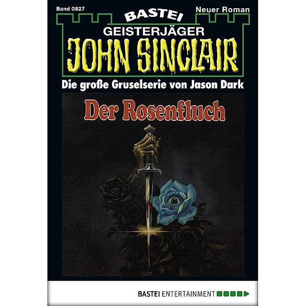 John Sinclair 827 / Geisterjäger John Sinclair Bd.827, Jason Dark