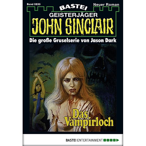 John Sinclair 830 / Geisterjäger John Sinclair Bd.830, Jason Dark