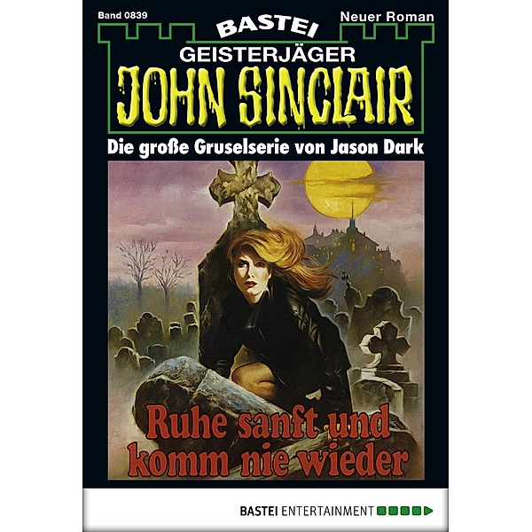 John Sinclair 839 / Geisterjäger John Sinclair Bd.839, Jason Dark