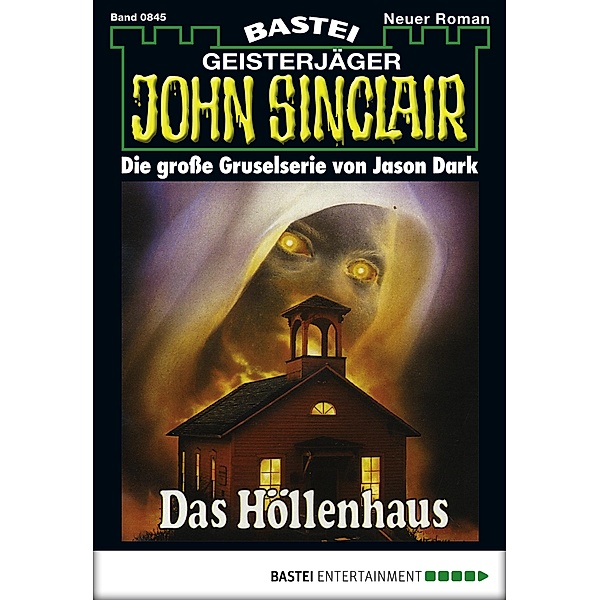 John Sinclair 845 / Geisterjäger John Sinclair Bd.845, Jason Dark