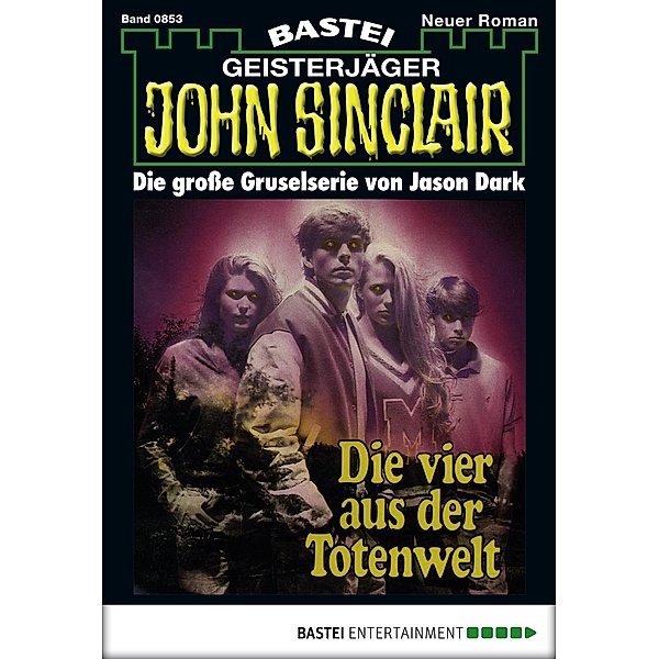 John Sinclair 853 / Geisterjäger John Sinclair Bd.853, Jason Dark