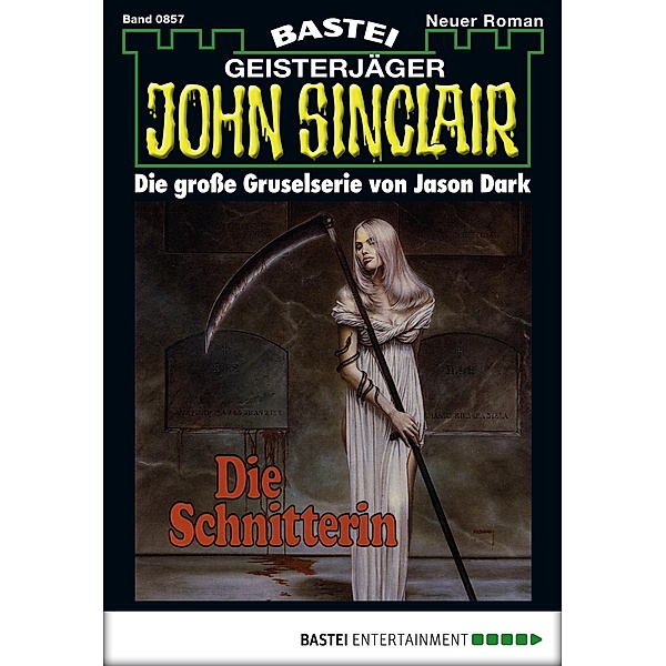 John Sinclair 857 / Geisterjäger John Sinclair Bd.857, Jason Dark