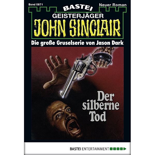 John Sinclair 871 / Geisterjäger John Sinclair Bd.871, Jason Dark