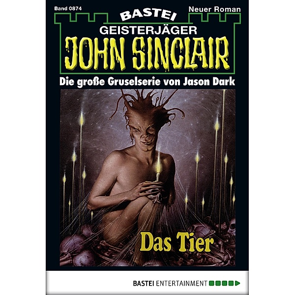 John Sinclair 874 / Geisterjäger John Sinclair Bd.874, Jason Dark