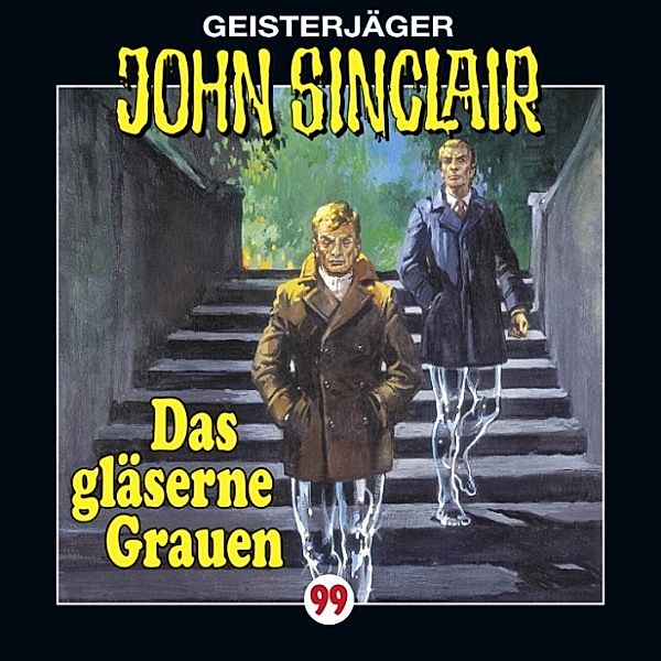 John Sinclair - 99 - Das gläserne Grauen, Jason Dark