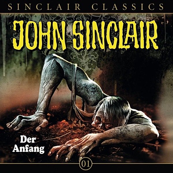 John Sinclair Classics - 1 - Der Anfang, Jason Dark