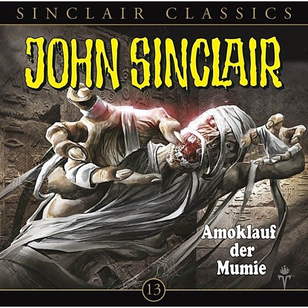 John Sinclair Classics - 13 - Amoklauf der Mumie, Jason Dark