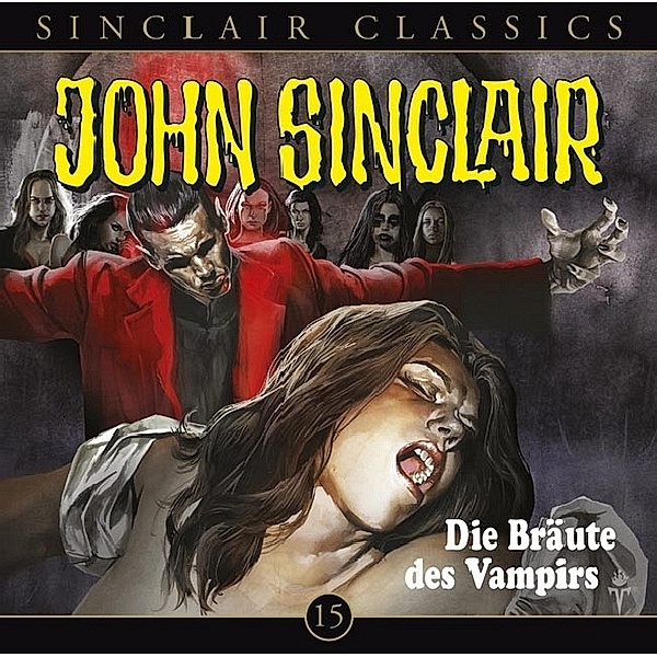 John Sinclair Classics - 15 - Die Bräute des Vampirs, Jason Dark