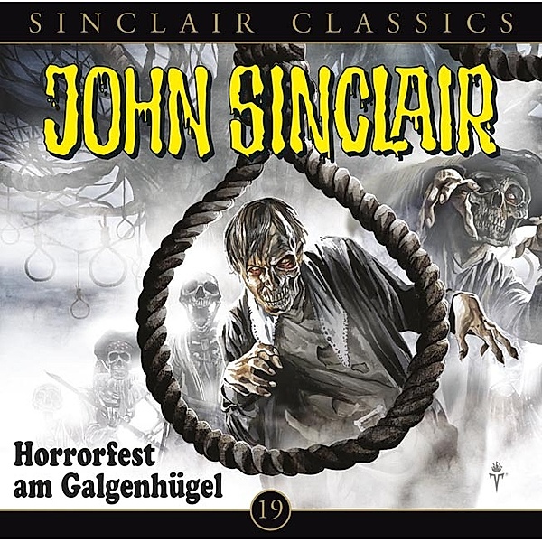 John Sinclair Classics - 19 - Horrorfest am Galgenhügel, Jason Dark