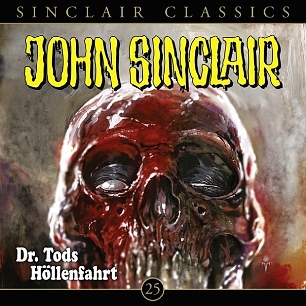 John Sinclair Classics - 25 - Dr. Tods Höllenfahrt, Jason Dark