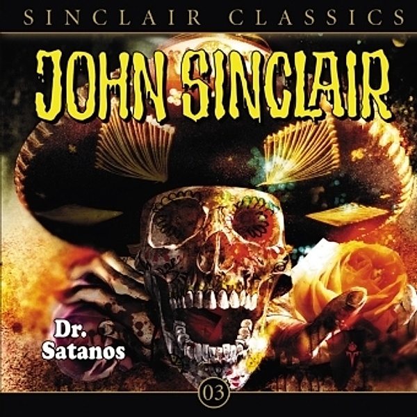 John Sinclair Classics - 3 - Dr. Satanos, Jason Dark