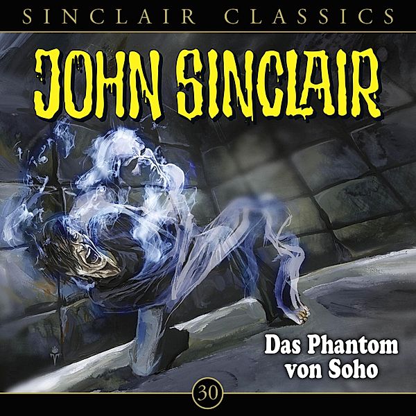 John Sinclair Classics - 30 - Das Phantom von Soho, Jason Dark