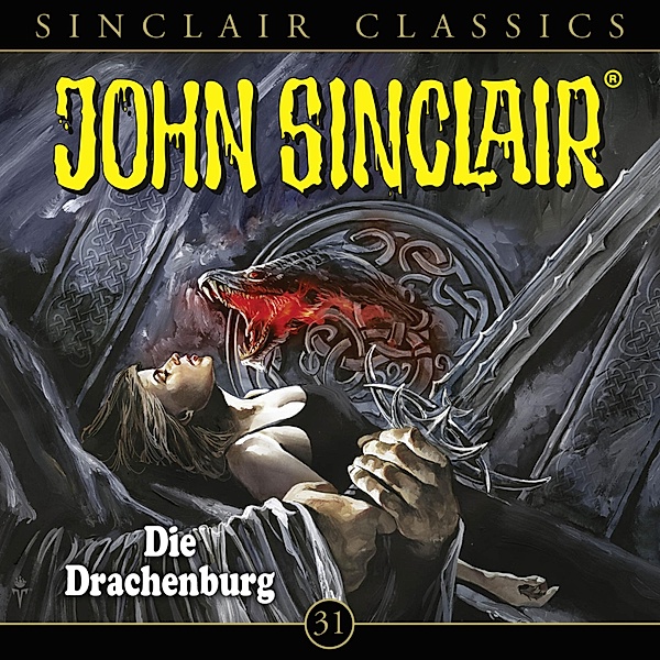 John Sinclair Classics - 31 - Die Drachenburg, Jason Dark