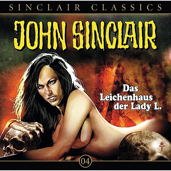 John Sinclair Classics - 4 - Das Leichenhaus der Lady L., Jason Dark