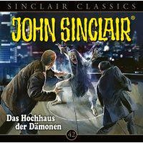 John Sinclair Classics - 42 - Das Hochhaus der Dämonen, Jason Dark
