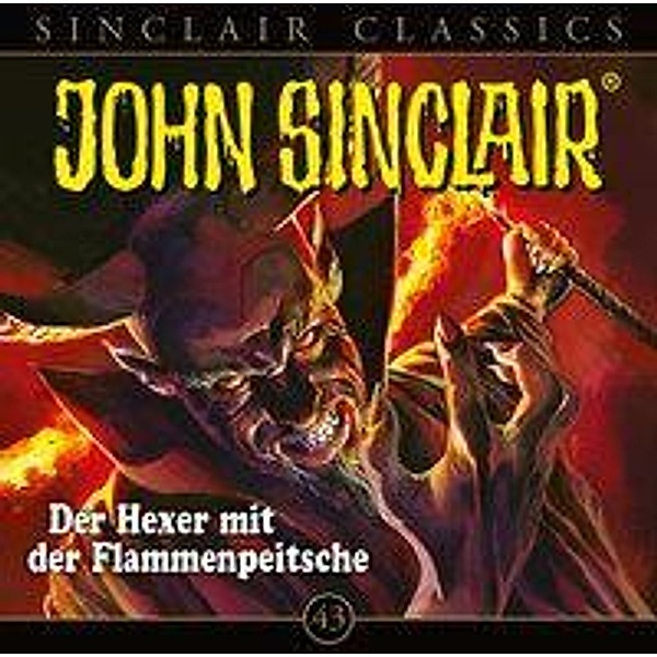 John Sinclair Classics - 43 - Der Hexer mit der Flammenpeitsche, Jason Dark