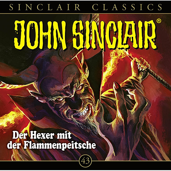 John Sinclair Classics - 43 - Der Hexer mit der Flammenpeitsche, Jason Dark