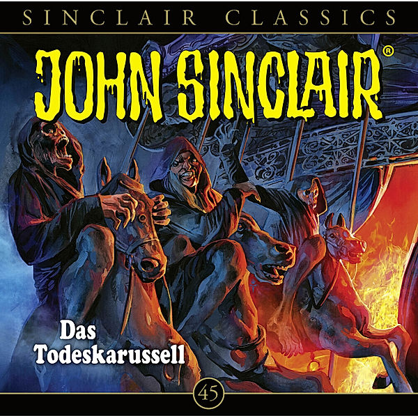 John Sinclair Classics - 45 - Das Todeskarussell, Jason Dark