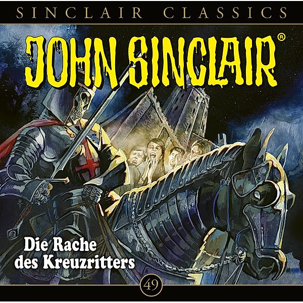 John Sinclair Classics - 49 - Die Rache des Kreuzritters, Jason Dark