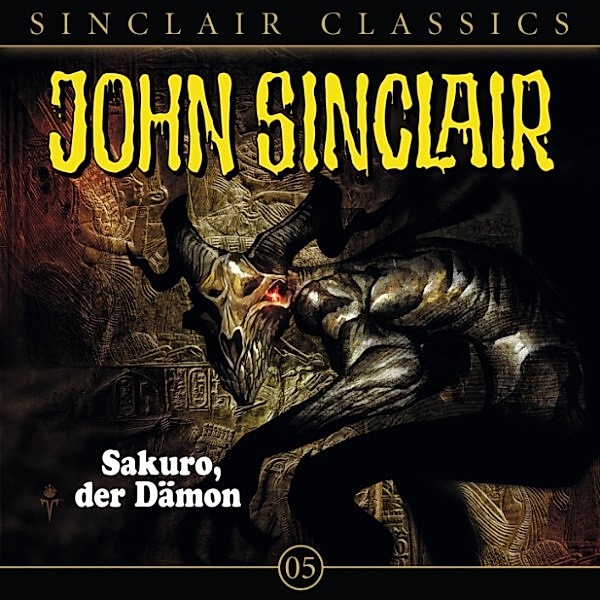 John Sinclair Classics - 5 - Sakuro, der Dämon, Jason Dark