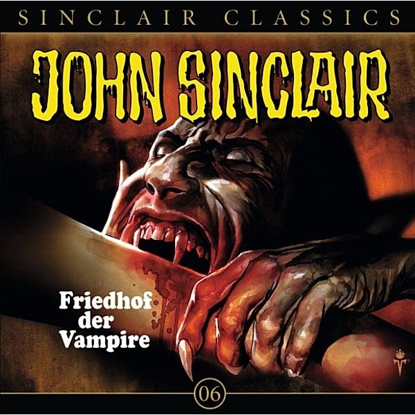 John Sinclair Classics - 6 - Friedhof der Vampire, Jason Dark