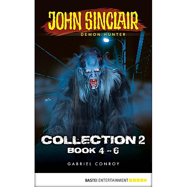 John Sinclair - Dark Tales / John Sinclair: Horror Series Collections Bd.2, Gabriel Conroy