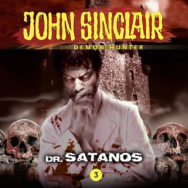 John Sinclair Demon Hunter - 3 - Dr. Satanos, Jason Dark
