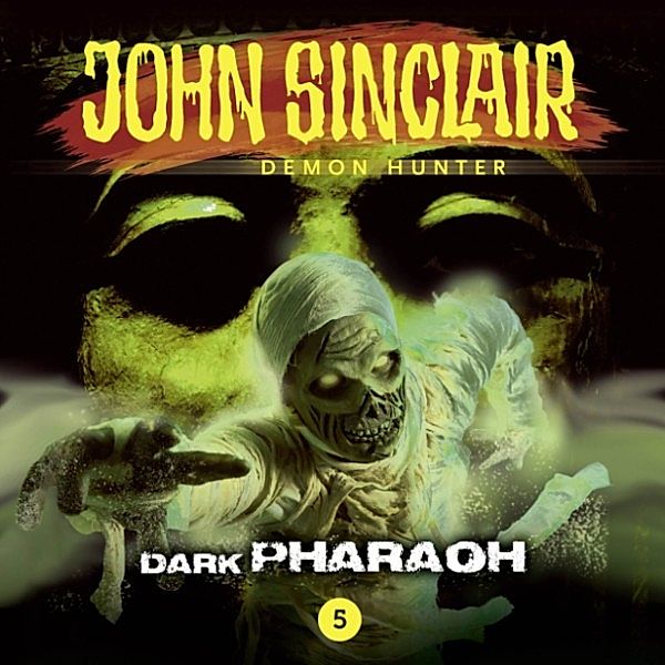 John Sinclair Demon Hunter - 5 - Dark Pharaoh, Jason Dark