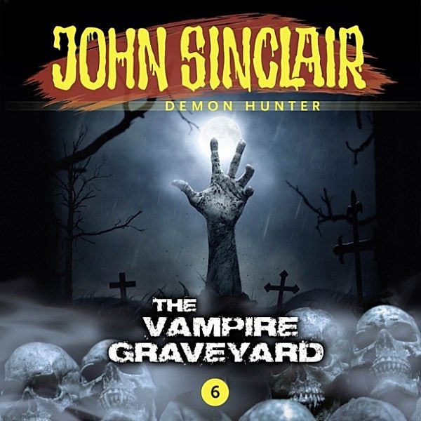John Sinclair Demon Hunter - 6 - The Vampire Graveyard, Jason Dark