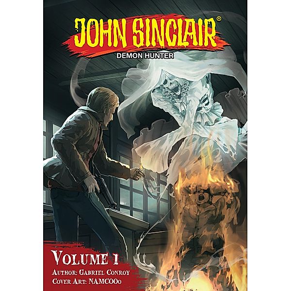 John Sinclair: Demon Hunter Volume 1 (English Edition) / John Sinclair: Demon Hunter Bd.1, Gabriel Conroy